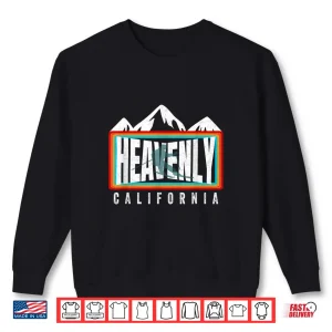 Sweatshirt Heavenly Ski California Skiing Lake Tahoe CA Cool Skier Gear Shirt