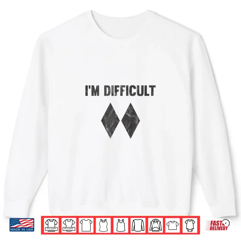 Sweatshirt Im Difficult Double Black Diamond Ski Snowboard Shirt