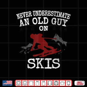 Design Mens Never Underestimate an Old Guy on Skis Funny Skiing Shirt