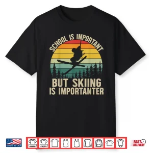 School Is Important But Skiing Is Importanter Funny Ski Boys Shirt