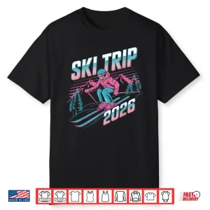 Ski Trip 2026 Matching Family Snow Skiing Vacation 2026 Shirt