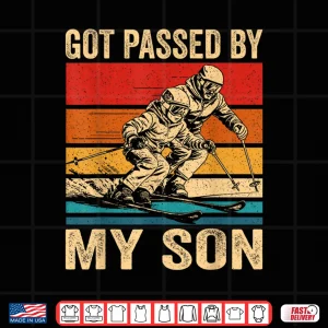 Design Got Passed by My Son Funny Snow Skiing Family Ski Trip Shirt