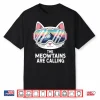 Meowtains Are Calling Funny Skiing Cat Lover Humor Ski Squad Shirt