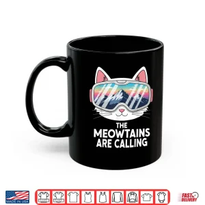 Mug Meowtains are Calling Funny Skiing Cat Lover Humor Ski Squad Shirt