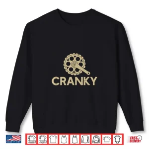 Sweatshirt Cranky Bike Gear Cycling Gift Cyclist Bicycle Lover Shirt