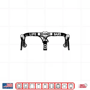 Design Cyclist Funny Biker Life Behind Bars Triathlon Bicycle Rider Shirt