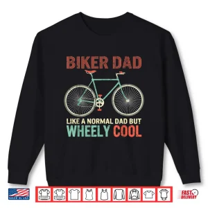 Sweatshirt Im Biker Dad Fathers Day Wheely Cooler bicycle Bike cycling Shirt