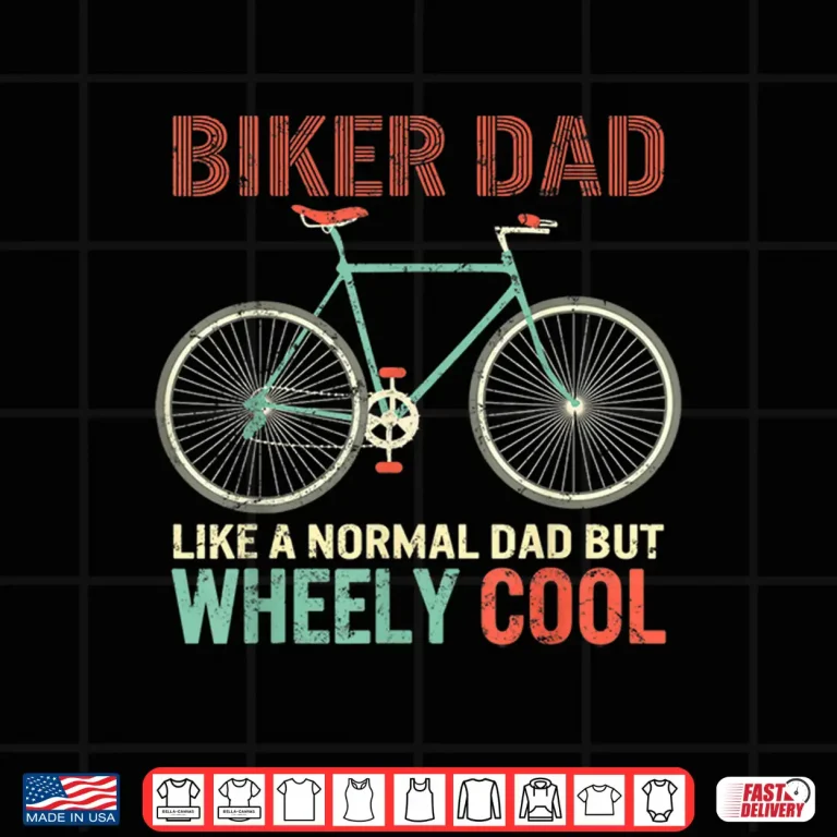 Design Im Biker Dad Fathers Day Wheely Cooler bicycle Bike cycling Shirt