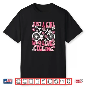 Just A Girl Who Loves Cycling Bike Bicycle Cyclist Girls Shirt