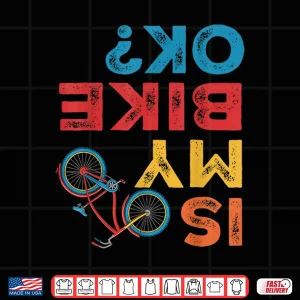 Design Is My Bike OK Funny Cycling Cyclist Shirt