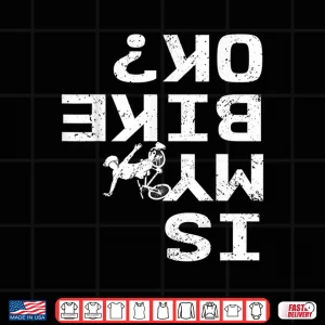 Design Is My Bike Ok Funny Sarcastic BMX Biker Cycling Cyclist Shirt