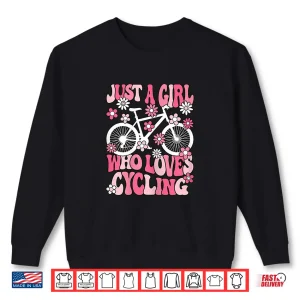 Sweatshirt Just A Girl Who Loves Cycling Bike Bicycle Cyclist Girls Shirt