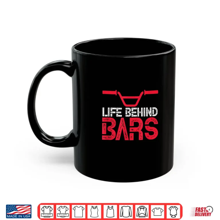 Mug Life Behind Bars BMX Bike Bicycle Biking Cycling Shirt