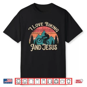 Mountain Bike Cycling Bicycle I Love Biking And Jesus Shirt