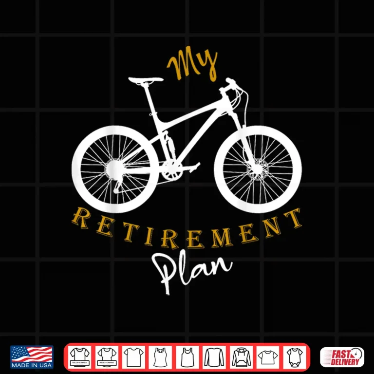 Design My Retirement Plan Bicycle Funny Bike Riding Retired Cyclist Shirt