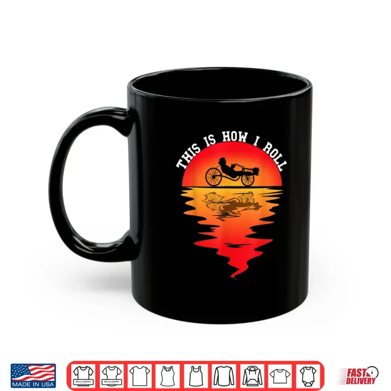 Mug Recumbent Bike Vintage Sunset This Is How I Roll Cyclist Shirt