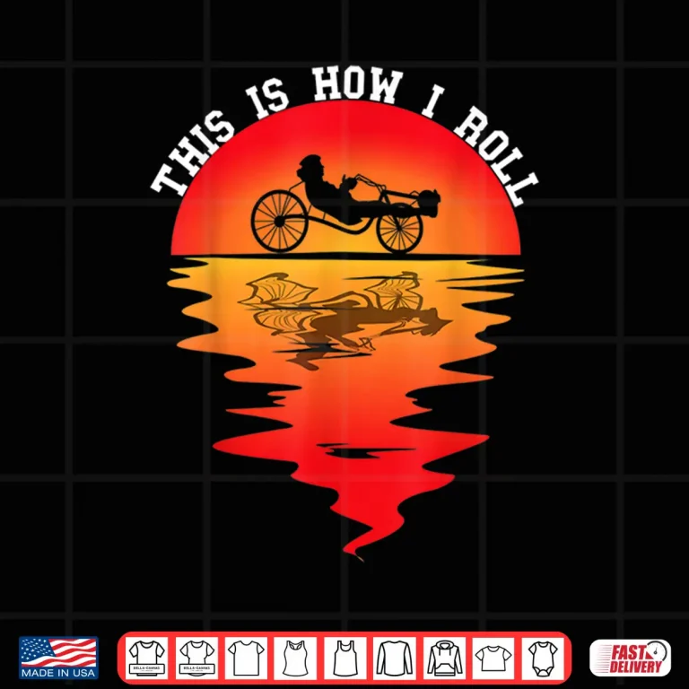 Design Recumbent Bike Vintage Sunset This Is How I Roll Cyclist Shirt