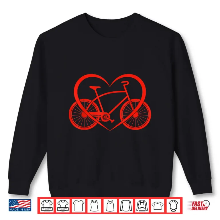 Sweatshirt Bike Heart Bicycle Love Cycling Valentines Day Women Men Shirt
