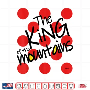 Design CYCLING RACING BIKE BICYCLE MOTIVATION KING OF THE MOUNTAINS Shirt