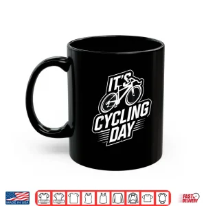Mug Its Cycling Day Clothing for Cyclist Accessories Cycling Shirt