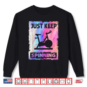 Sweatshirt Just Keep Spinning Shirt
