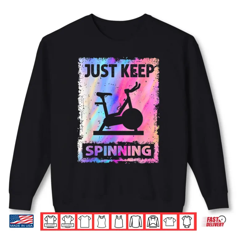 Sweatshirt Just Keep Spinning Shirt