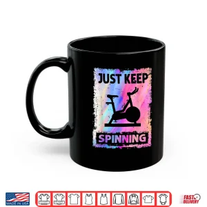 Mug Just Keep Spinning Shirt