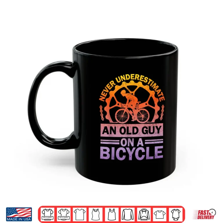 Mug Never Underestimate An Old Guy On A Bicycle Funny Cycling Shirt
