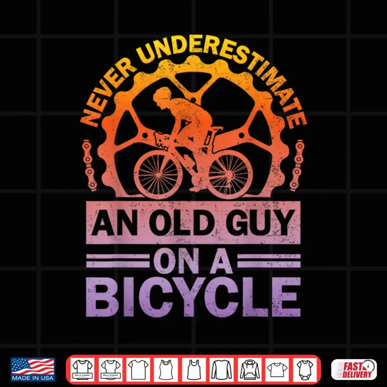 Design Never Underestimate An Old Guy On A Bicycle Funny Cycling Shirt