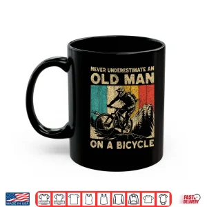 Mug Never Underestimate An Old Man Bicycle Riding Cyclist Mens Shirt