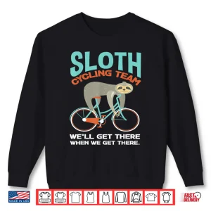 Sweatshirt Sloth Cycling Team Lazy Sloth Bike Biker Funny Bicycle Shirt