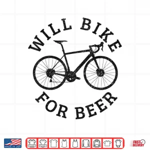 Design Will Bike For Beer Funny Cycling Road Bicycle Cyclist Gift Shirt