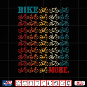 Design Bike More Cycling Road Bike Bicycle Mountain Bike Cyclist Shirt