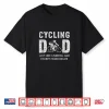 Cycling Dad Gifts For Father Cycle Bike Men Shirt