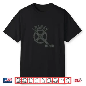 Funny Cranky Crank Mtb Biker Bicycle Rider Cycling Lover Shirt