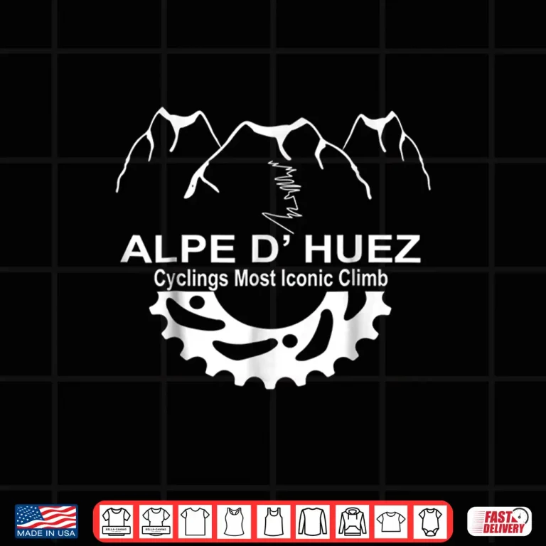 Design France Alpe D Huez Climb Novelty Cycling Gift T Shirt