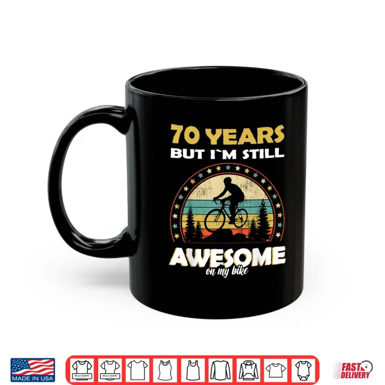Mug Funny bike Bicycle cycle awesome 70 years old birthday Shirt