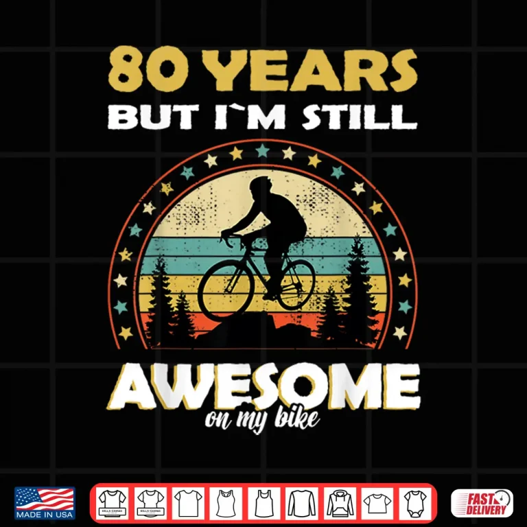 Design Funny bike Bicycle cycle awesome 80 years old birthday Shirt