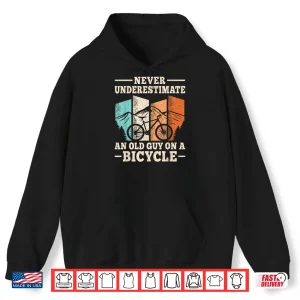 Hoodie Mens Never Underestimate An Old Guy On A Bicycle Cyclist Cycling Shirt