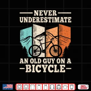 Design Mens Never Underestimate An Old Guy On A Bicycle Cyclist Cycling Shirt