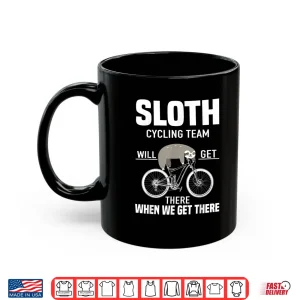 Mug Sloth Cycling Team Funny MTB Cycling Gift Shirt