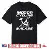 Spinning Class Indoor Cycling Badass Spin Shirt