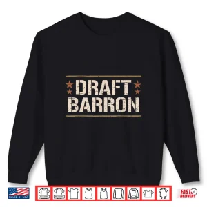 Sweatshirt Draft Barron Political Movement Statement Shirt