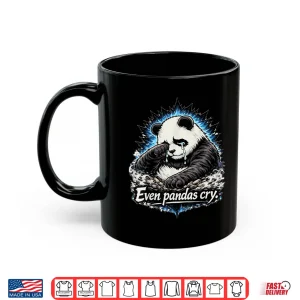 Mug Even Pandas Cry Emotional Anime Style Graphic Shirt