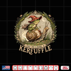Design Off To Cause A Kerfuffle Witchy Frog Wizard Snail Meme Humor Shirt