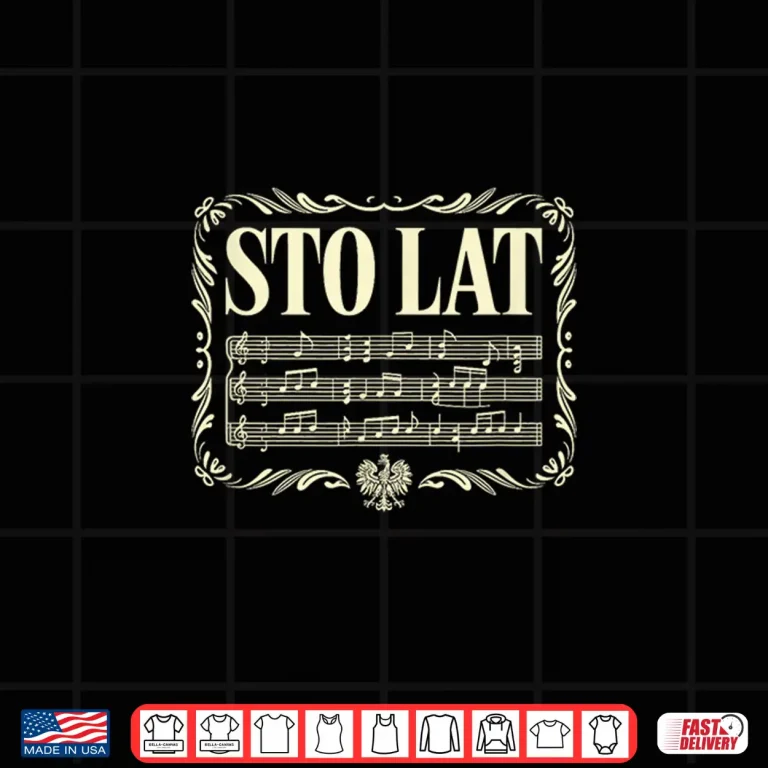 Sto Lat Polish Drinking Toast Polka Graphic Funny Shirt 4 Design STO LAT Polish Drinking Toast Polka Graphic Funny Shirt