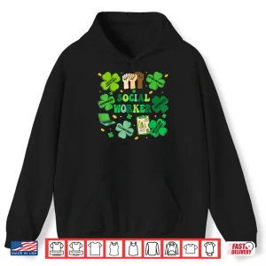 Hoodie Social Worker Shamrock Saint Patricks Day Social Work Shirt