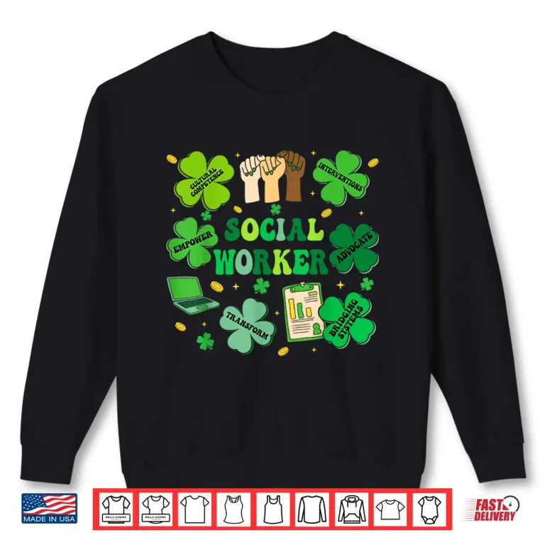 Sweatshirt Social Worker Shamrock Saint Patricks Day Social Work Shirt