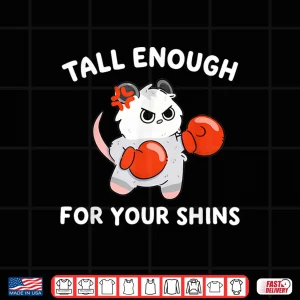 Design Tall Enough For Your Shins Boxing Cat Humor Funny Shirt
