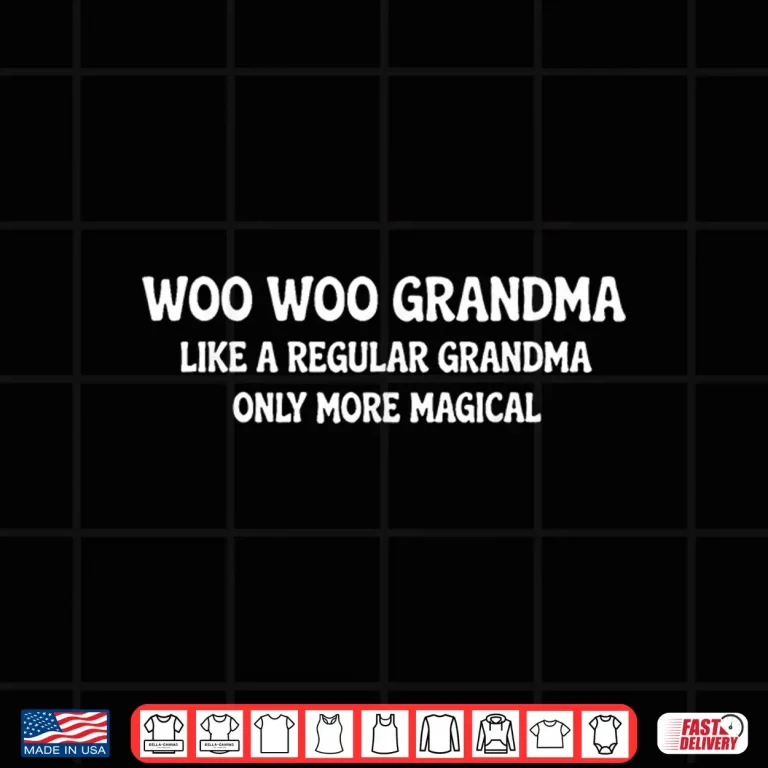 Design Woo Woo Grandparent Regular Only More Magical Professional Shirt